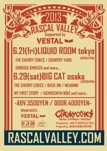 THE CHERRY COKE$ special program RASCAL VALLEY2013　supported by VESTAL 