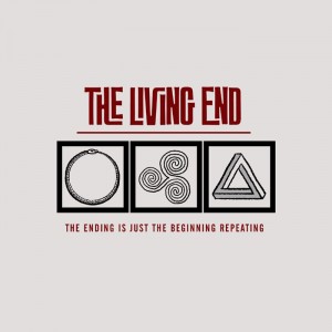 THE LIVING END 『THE ENDING IS JUST THE BEGINNING REPEATING』