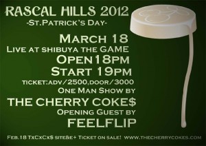THE CHERRY COKE$ presents St.Patrick's Day Party! "RASCAL HILLS 2012"