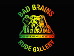 BAD BRAINS meets RUDE GALLERY 2ND SESSION