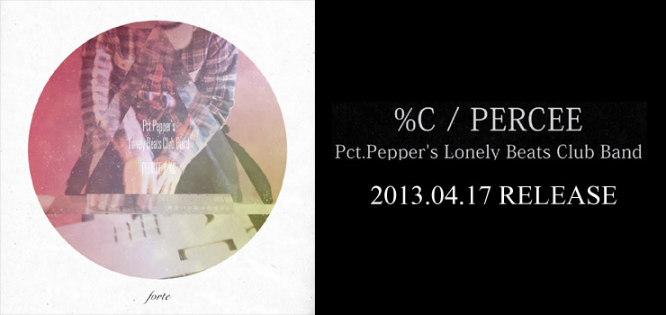 %C / PERCEE - 『Pct.Pepper's Lonely Beats Club Band』 RELEASE