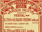 THE CHERRY COKE$ special program RASCAL VALLEY2013　supported by VESTAL