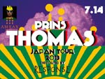 Prins Thomas Japan Tour 2013 – supported by RESPONSE – 2013.07.14(sun) at 渋谷amate-raxi