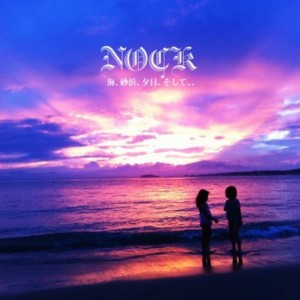 NOCK New Album 『 海。砂浜。夕日。そして。。。 』 Release
