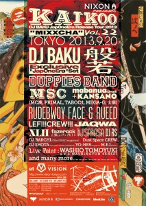 NIXON presents KAIKOO Vol.22 – DJ BAKU “JapOneEra” Release Party “MIXXCHA” – 2013.09.20 (SAT) at SOUND MUSIUM VISON