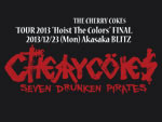 THE CHERRY COKE$ – TOUR 2013 “Hoist The Colors” FINAL 2013/12/23 (Mon) at Akasaka BLITZ