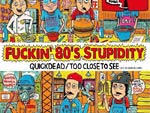 QUICKDEAD / TOO CLOSE TO SEE – スプリット・アルバム『Fuckin’80’s Stupidity』 Release