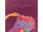 The Royal Concept - 1st Album 『GOLDRUSHED』（国内盤） Release / A-FILES オルタナティヴ ストリートカルチャー ウェブマガジン