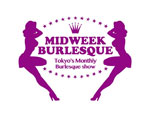 MIDWEEK BURLESQUE vol.12 –The Summer Festival Has Come!- 2014年7月9日（水） at 渋谷7th FLOOR