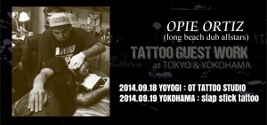 OPIE ORTIZ (long beach dub allstars) TATTOO GUEST WORK