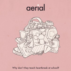 aerial - New Album 『Why DonT They Teach Heartbreak At School』 Release