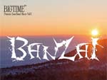 bigtime – New Movie 『BANZAI』 Release