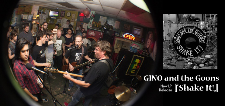 GINO and the Goons - New LP 『Shake It​!』 ​Release