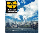 Wu-Tang Clan – New Album『A BETTER TOMORROW』Release