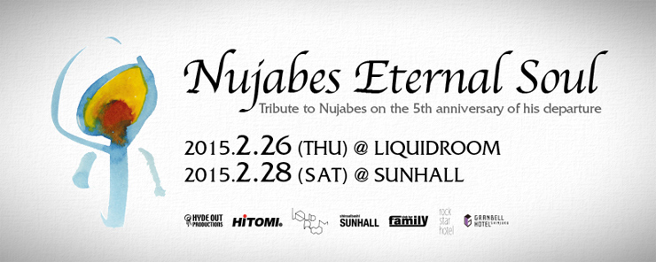 Nujabes Eternal Soul - 2015.02.26(木) at 東京LIQUIDROOM／02.28(土) at 大阪SUNHALL