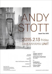 ANDY STOTT Japan Tour 2015 - 2015.02.13 (FRI) at 代官山UNIT / SALOON