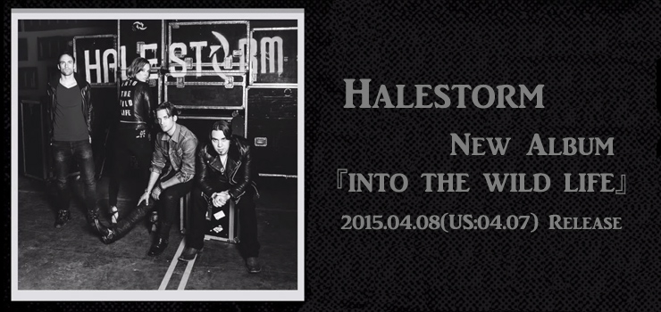 Halestorm - New Album 『INTO THE WILD LIFE』 Release