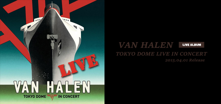 VAN HALEN - Live Album 『TOKYO DOME LIVE IN CONCERT』 Release