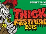 SECRET 7 LINE presents THICK FESTIVAL 2015／2015.05.23 (SAT),24(SUN) at 川崎 CLUB CITTA' ./ A-FILES オルタナティヴ ストリートカルチャー ウェブマガジン