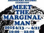 SHINOZAKI HILOSHI EXHIBITION『MEET THE MARGINAL MAN』2015.06.13(sat)～06.21(sun) at DAVIDE COFFEE STOP / A-FILES オルタナティヴ ストリートカルチャー ウェブマガジン