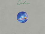 Calm - New Album『from my window』Release / A-FILES オルタナティヴ ストリートカルチャー ウェブマガジン