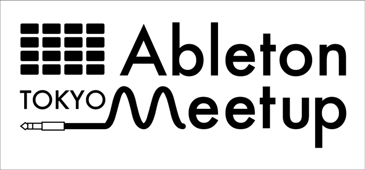 Ableton Meetup Tokyo について