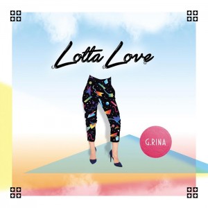 G.RINA - New Album『Lotta Love』Release