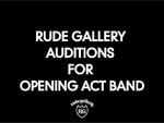 RUDE GALLERYが2016年某日都内で開催するイベントのオープニングアクトを募集!!!