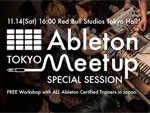 Ableton Meetup Tokyo Special Session 2015年11月14日 (土) at Red Bull Studios Tokyo Hall