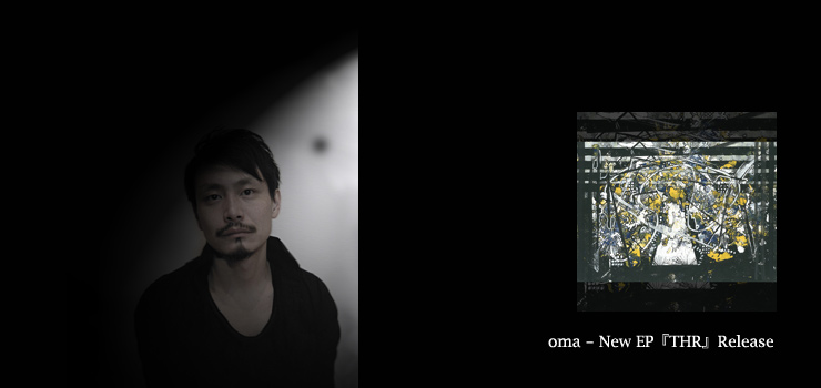 oma - New EP『THR』Release