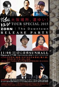 昭和レコードTOUR SPECIAL × ZORN “The Downtown” Release tour - 2015.11.08(sun) at 心斎橋SUNHALL／11.21(sat) at 恵比寿LIQUIDROOM