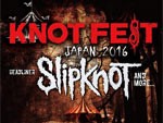 KNOTFEST JAPAN 2016 ／2016年11月5・6日(土・日) at 幕張メッセ 国際展示ホール9~11