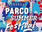 ナツパルコ祭 powered by GO OUT 2016年8月20日(土)・21日(日) at 池袋パルコ本館屋上
