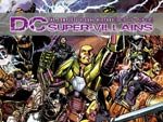 DCコミックスに登場するヴィラン(悪役)たちを豊富なアートで紹介するヴィジュアルブック『DCスーパーヴィランズ -THE COMPLETE VISUAL HISTORY-』2016年8月10日発売。