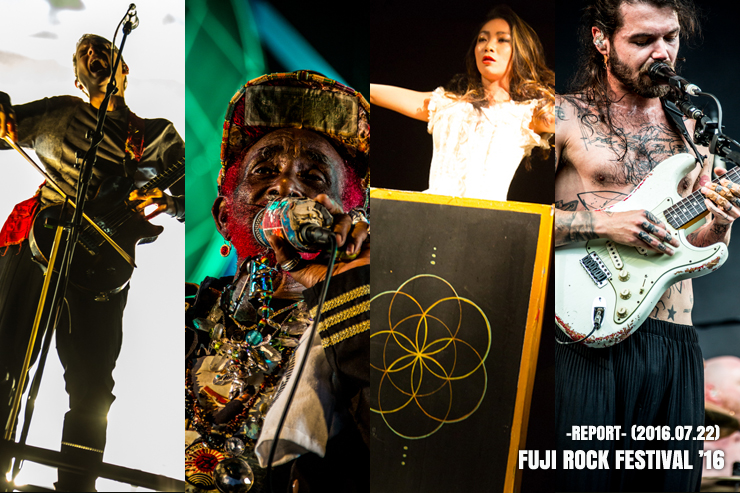 FUJI ROCK FESTIVAL ’16 ～フジロック１日目～ (2016.07.22) REPORT