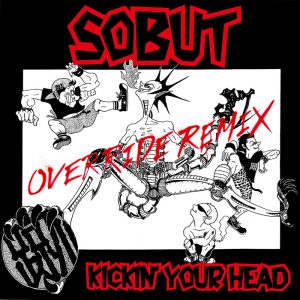 SOBUT - REMIX ALBUM『KICK'IN YOUR HEAD～OVERRIDE REMIX～』Release