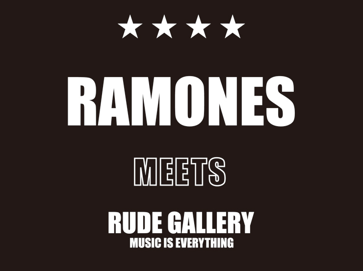 RAMONES 40th アニヴァーサリー RAMONES x RUDE GALLERY コラボレーションアイテムをリリース。