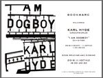 『Karl Hyde (Underworld) “I Am Dogboy”  PHOTO EXHIBITION』2016年11月5日（土）～11月10日（木）at 渋谷BOOKMARC