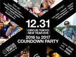 CIRCUS Tokyo COUNTDOWN PARTY 2016 to 2017／2016.12.31(sat) at CIRCUS TOKYO