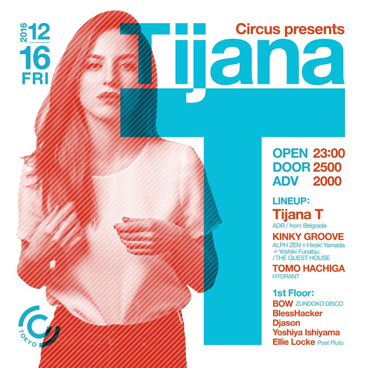 Tijana T 来日公演 2016.12.16 (FRI) at Circus Tokyo 