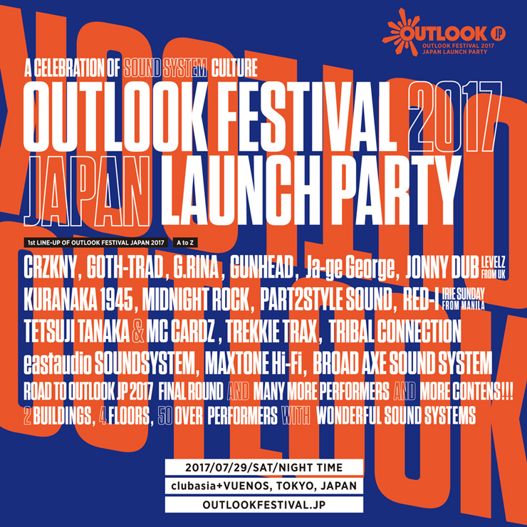 『OUTLOOK FESTIVAL 2017 JAPAN LAUNCH PARTY』2017.07.29 (SAT) at clubasia + VUENOS , Tokyo ～出演アーティスト第一弾～