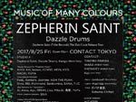 『Music Of Many Colours -Zepherin Saint “The Dub I Lost” Release Tour-』2017年8月25日（金）at 渋谷Contact