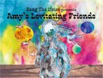 Bang The Noise Presents『Amy’s Levitating Friends』2017.09.24(sun) at 三軒茶屋Space Orbit