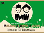 『MASTERS AT WORK in JAPAN ‒ To Be In Love ‒』2017年11月18日（土）ageHa @ STUDIO COAST