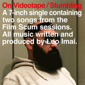 LEO今井 - 7inch シングル『On Videotape / Stumbling』Release