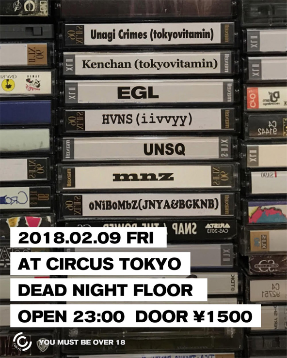 『JONNY DUB × LITTLE DEAD GIRL』2018.02.02.09 (FRI) at  CIRCUS Tokyo