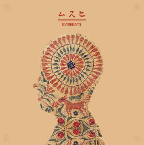 EVISBEATS - New Album『ムスヒ』Release