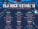 FUJI ROCK FESTIVAL ’18 ～最終ラインナップ、タイムテーブル発表～