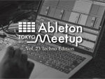 『Ableton Meetup Tokyo Vol.23 Techno Edition』2019年2月22日（金）at 恵比寿 TimeOut Cafe & Diner