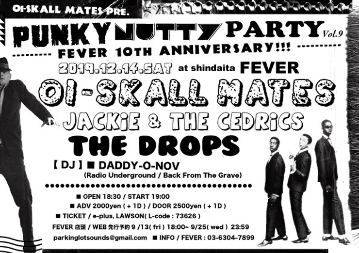 ～Oi-SKALL MATES presents～「PUNKY NUTTY PARTY Vol.9」x  FEVER 10th ANNIVERSARY - 2019年12月14日(土) at 新代田FEVER